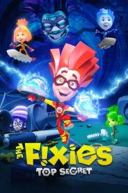 دانلود انیمیشن تعمیرکنندگان: فوق محرمانه The Fixies: Top Secret 2017