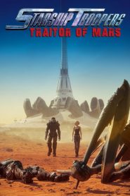 دانلود انیمیشن ارتش فضایی: خیانت در مریخ Starship Troopers: Traitor of Mars 2017