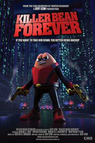 دانلود انیمیشن لوبیای هفت‌ تیرکش Killer Bean Forever 2009